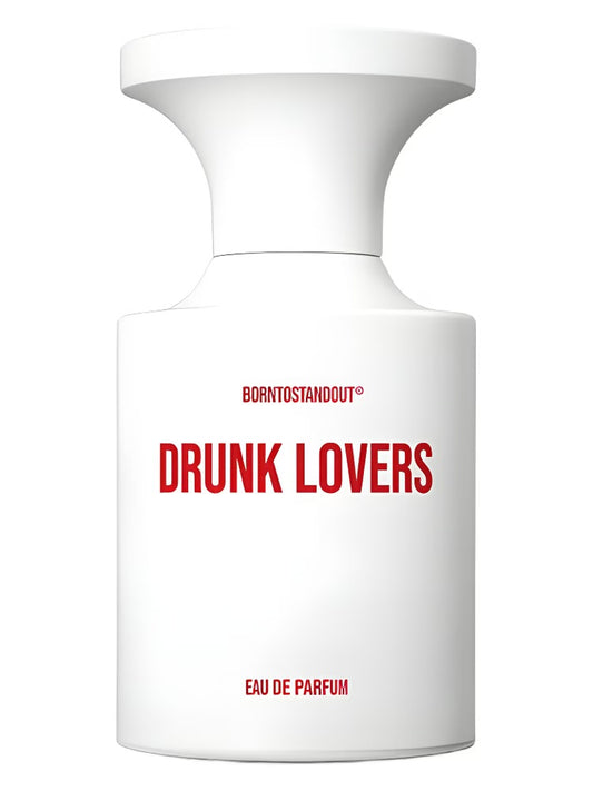 BORNTOSTANDOUT Drunk Lovers